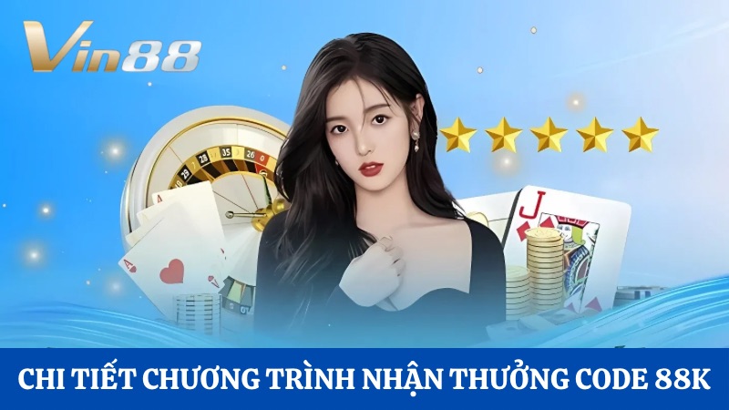 Hướng dẫn nhận code 88K Chi tiết