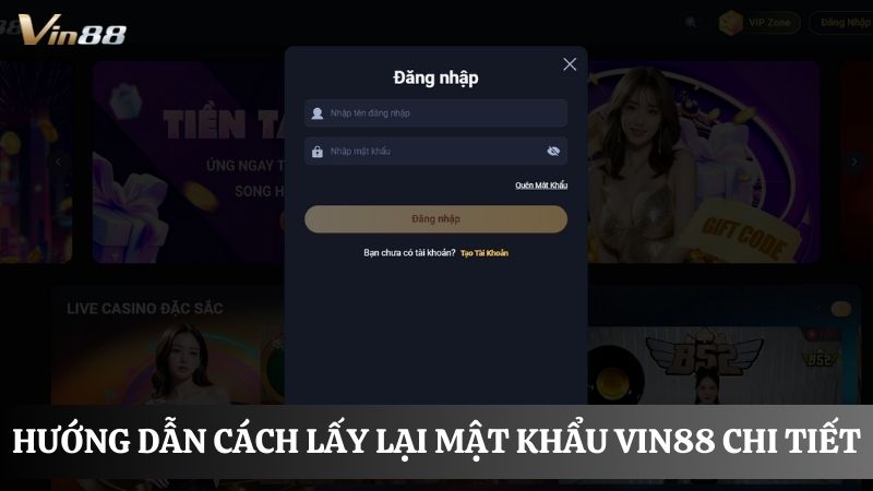 Cách lấy lại mật khẩu Vin88 an toàn