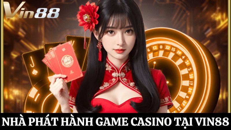 nhà phát hành game Casino Vin88