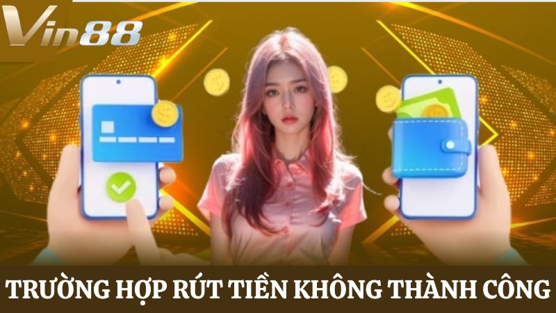 Rút tiền không thành công