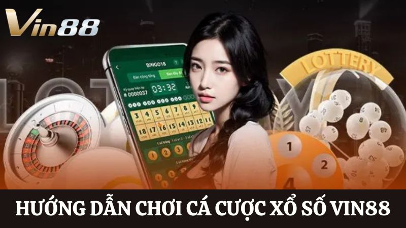 các bước chơi cá cược xổ số