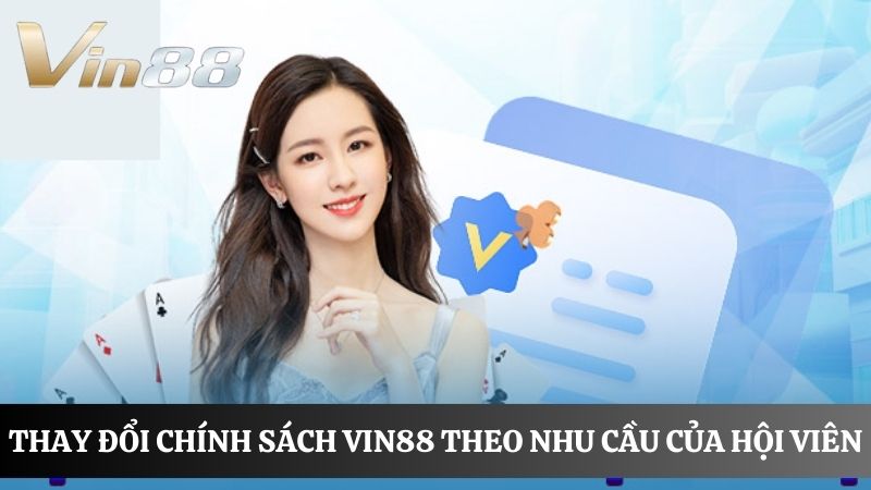 chi tiết Thay đổi chính sách Vin88