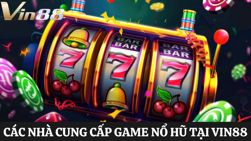 Nổ hũ Nhà cái Vin88