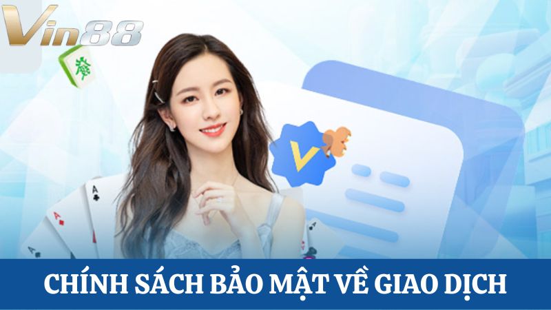 Chính sách bảo mật giao dịch