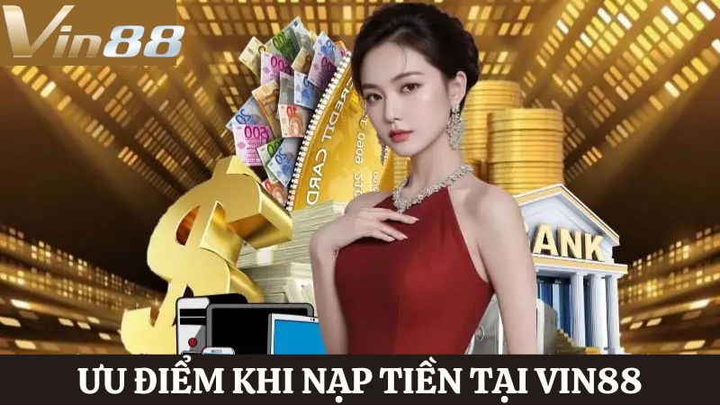 Ưu điểm nạp tiền